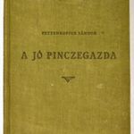 1909 PETTENKOFFER SÁNDOR : A JÓ PINCZEGAZDA - BORÁSZ TÉMÁVAL 36 ÁBRÁVAL fotó