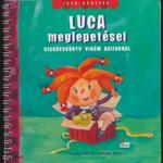 Heltai Csaba: Luca meglepetései / Szakácskönyv vidám rajzokkal (*26) fotó