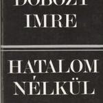 Dobozy Imre Hatalom nélkül (1979) fotó