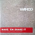 HOUSE Wahoo pres by Dixon & Georg Levin - Make 'Em Shake It (12" Vinyl Maxi Single) fotó