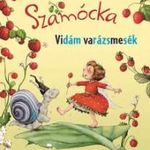 Szamócka - Vidám varázsmesék - Olvasni jó! fotó
