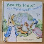 Beatrix Potter Hová bújtak Nyúl Péter barátai? 1 ft-ról fotó