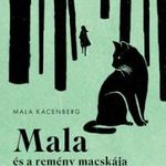 Mala Kacenberg - Mala és a remény macskája fotó