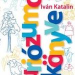 IVÁN KATALIN - Kuriózumok Könyve - ÜKH 2018 fotó