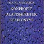 Nonprofit alapismeretek kézikönyve - SZERZŐ Bartal Anna Mária fotó