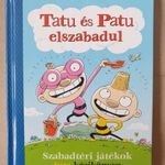 Tatu és Patu elszabadul - Szabadtéri játékok fura kézikönyve Aino Havukainen Sami Toivonen -T15b fotó