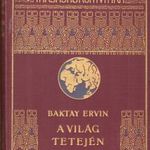 Baktay Ervin: A világ tetején. Kőrösi Csoma Sándor nyomdokain Nyugati Tibetbe I-II. fotó