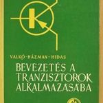 Bevezetés a tranzisztorok alkalmazásába - Valkó Iván Péter - Házman István - Hidas György fotó