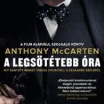 Anthony McCarten - A legsötétebb óra fotó