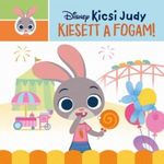 Disney - Kicsi Judy - Kiesett a fogam fotó