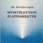 Dr. Ángyán Lajos: Sportélettani alapismeretek fotó