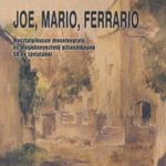 Joe, Mario, Ferrario (Dedikált) fotó