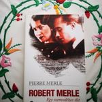 Pierre Merle: Robert Merle. Egy szenvedélyes élet fotó