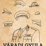 Váradi Gyula vezérőrnagy és társai hadbírósági per fotó
