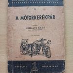 Mihályi Ernő: Motorkerékpár - veterán motoros szakkönyv Népszava Műszaki Könyvei fotó
