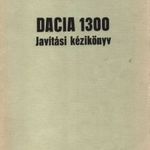 Dacia 1300 Javítási kézikönyv fotó