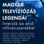 Radnai Péter: A magyar televíziózás legendái - Interjúk az első influenszerekkel fotó