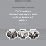 Török-magyar diplomáciai kapcsolatok a két világhá fotó