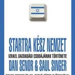 Dan Senor, Saul Singer : Startra kész nemzet - Izrael gazdasági csodájának története (*46) fotó