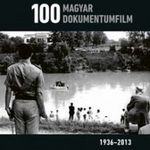 100 magyar dokumentumfilm 1936-2013. fotó