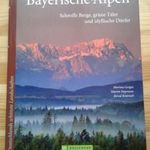 Gorgas Siepmann Römmelt BAYERISCHE ALPEN Bajor Alpok német ny. útikönyv, Bruckmann 2013 - új fotó
