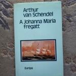 Arthur van Schendel: A Johanna Maria fregatt fotó