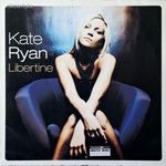 TRANCE Kate Ryan - Libertine (12" Vinyl Maxi Single) Single Sided fotó