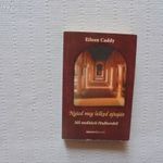 Eileen Caddy : Nyisd meg lelked ajtaját /365 meditáció fotó