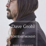 Dave Grohl: A történetmondó - Emlékek életről és zenéről fotó