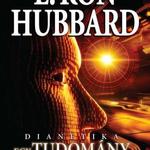 L. Ron Hubbard: Dianetika: egy tudomány kialakulása fotó