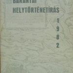 Baranyai helytörténetírás 1982 megjelent : 600 példányban (*21) fotó