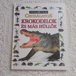 CSUDA VILÁG / Csudálatos krokodilok és más hüllők -- antikvár könyv 1992. évi kiadás fotó