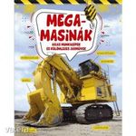 Megamasinák - Óriás munkagépek és különleges járművek fotó