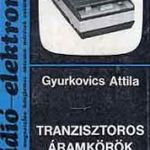 Tranzisztoros áramkörök javítása-Magnetofonok - Gyurkovics Attila fotó