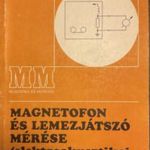 Magnetofon és lemezjátszó mérése (elektroakusztikai mérések - 3. kiadás - 64 ábrával Műszerek és ... fotó