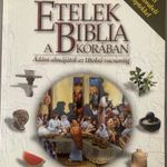 MIRIAM FEINBERG VAMOSH - ÉTELEK A BIBLIA KORÁBAN (ÁDÁM ALMÁJÁTÓL AZ UTOLSÓ VACSORÁIG) fotó