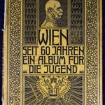 1908 BÓL " FERENC JÓZSEF 60 " A KIRÁLY KORONÁZÁSÁNAK 60. ÉVFORDULÓJÁRA KÖNYV fotó