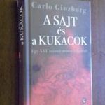 Carlo Ginzburg - A sajt és a kukacok (Egy XVI. századi molnár világképe) fotó