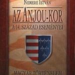 Nemere István AZ ANJOU KOR A 14. század eseményei Jó állapotú antikvár könyv ( v-polc) fotó