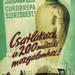 régi plakát: IDEJÉBEN KÖSS CUKORRÉPA SZERZŐDÉST! CSATLAKOZZ A 200 MÁZSÁS MOZGALOMHOZ! ca. 1960 fotó