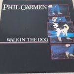 Phil Carmen: Walking The Dog (VG+/VG+) 1985, német nyomat fotó