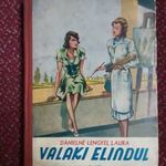 Dánielné Lengyel Laura: Valaki elindul. Ifjúsági regény 1940-ből fotó