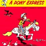 Lucky Luke képregény 42. szám / rész - Pony Express - Limitált HC / Keményfedeles kiadás - Talpraese fotó