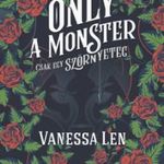 Vanessa Len - Only a Monster - Csak egy szörnyeteg fotó