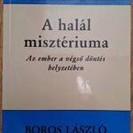 Boros László - A halál misztériuma - Az ember a végső döntés helyzetében fotó