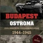 Ahogy mi láttuk - Budapest ostroma 1944-1945 - Civ fotó