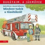 Barátaim, a járművek 1. - Mindent tudok a tűzoltók fotó