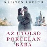 Loesch Kristen - Az utolsó porcelánbaba fotó