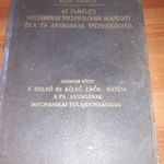 Rejtő Sándor: AZ elméleti mechanikai technológia alapelvei és a fa anyagának technológiája 3. kötet fotó