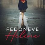 Ariel Lawhon - Fedőneve Hélène fotó